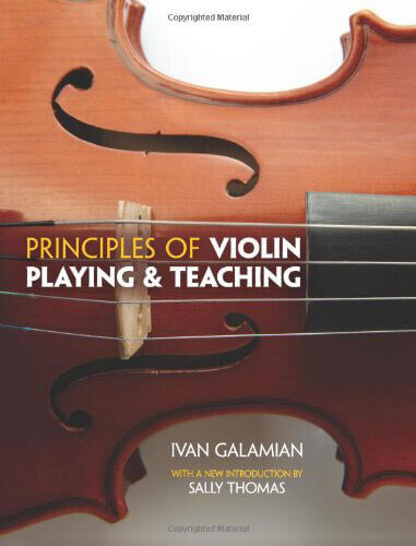 Principles of Violin Playing and Teaching by Ivan Galamian